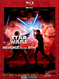 Star.Wars.Episode.III.Revenge.of.the.Sith.2005.4K. UHD.BD25.L atino