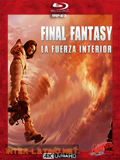 Final.Fantasy.The.Spirits.Within.2001.4K.UHD.BD25. Latino