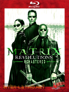 The.Matrix.3.Revolutions.Remastered.2003.BD25.Latino